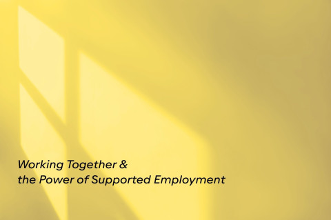Under the Arches – Working Together and the Power of Supported Employment